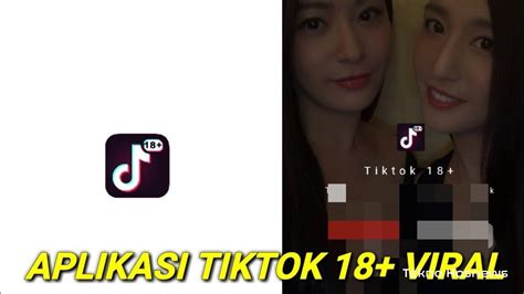 Tiktok 18 Plus Mod Apk 1 1 8 22 4 Mb Download Terbaru