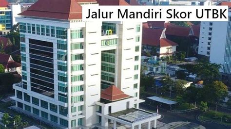 Syarat Daftar Jalur Mandiri Universitas Negeri Malang Um Nilai Utbk