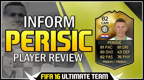 Ivan perišić (born 2 february 1989) is a croatian footballer who plays as a left midfield for german club fc bayern münchen, on loan from inter. INFORM PERISIC PLAYER REVIEW !! FIFA 16 - YouTube