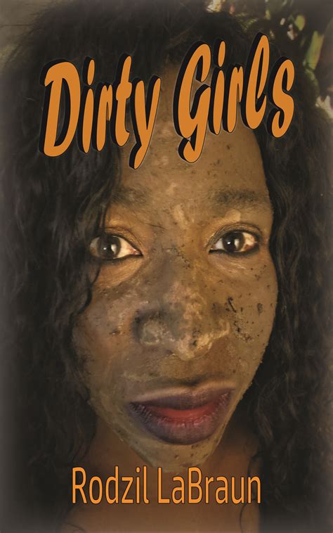 Dirty Girls 1 By Rodzil Labraun Goodreads