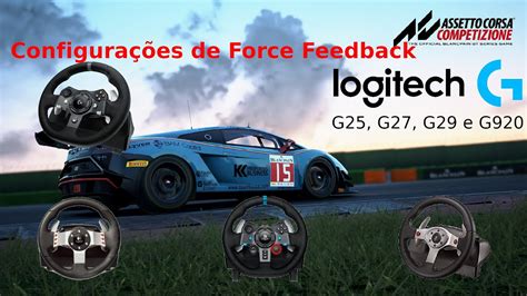 Assetto Corsa Competizione Configura Es De Force Feedback Logitech