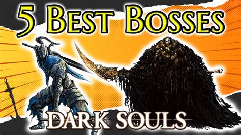 Top 5 Best Dark Souls Bosses Ever Youtube