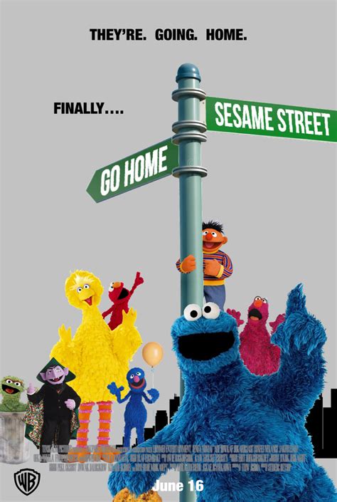 Sesame Street Go Home Theatrical Poster By Posterart123 On Deviantart