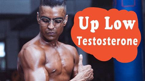 low testosterone how to up your low testosterone naturally youtube