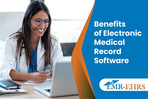 Benefits Of Electronic Medical Record Software Emr Ehrs