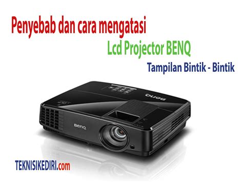 Video lainnya silahkan klik : Penyebab Dan Cara Mengatasi Lcd Projector BENQ Tampil ...