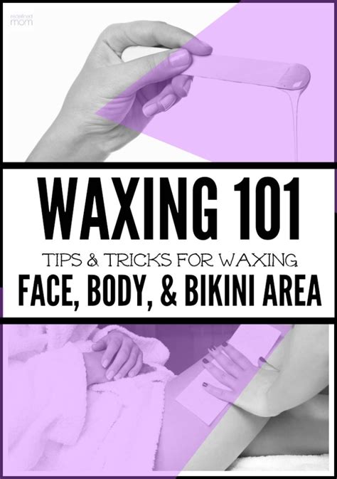 Waxing 101 Bikini Brazilian Eyebrow Face Wax Tips Tricks