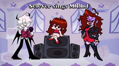 Selever Sings Milf Friday Night Funkin Mfm Youtube