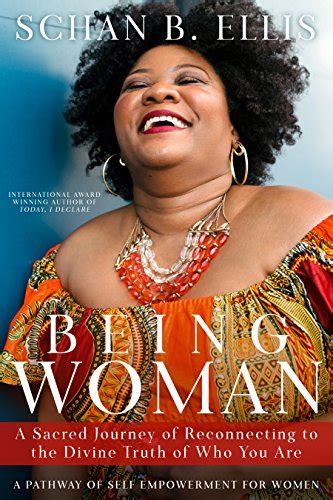 Being Woman A Sacred Journey Of Reconnecting To The Divine Truth Of