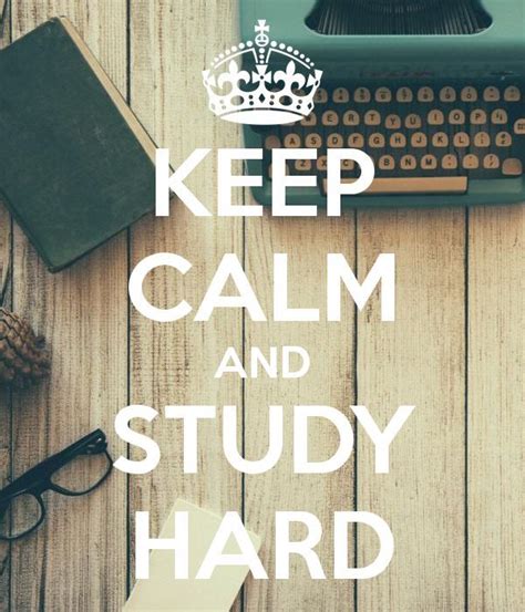Keep Calm And Study Hard Poster Keep Calm And Study Keep Calm