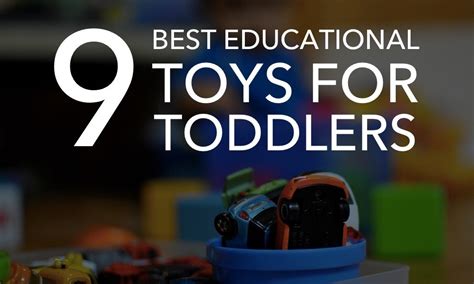 9 Of The Best Educational Toys For Toddlers