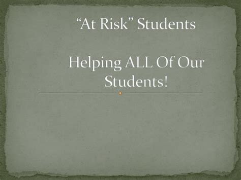 Ppt At Risk Students Helping All Of Our Students Powerpoint