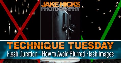 Flash Duration How To Avoid Blurred Flash Images — Jake Hicks Photography