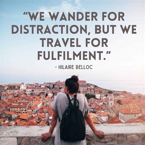 We Wander For Distraction But We Travel For Fulfilment Travel