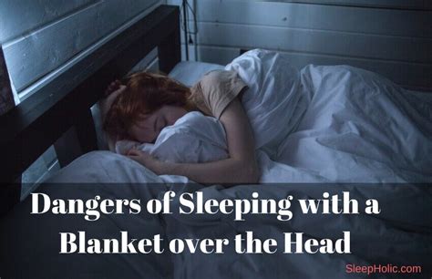 Dangers Of Sleeping With A Blanket Over The Head Using Wearable Blankets Instead Of Blankets