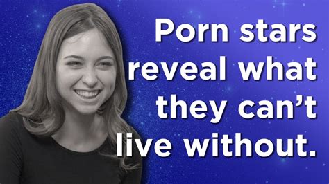 Porn Stars Reveal What They Cant Live Without Hush Hush