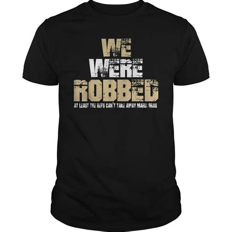 Mens We Were Robbed Shirt
