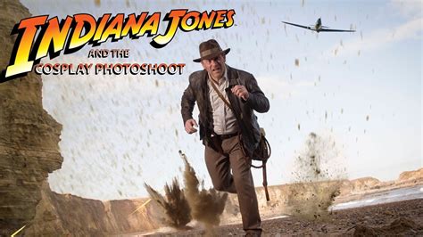 Indiana Jones And The Cosplay Photoshoot Youtube