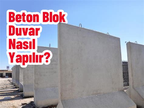 Beton Blok Duvar Nasıl Yapılır Beton Blok Üreticileri