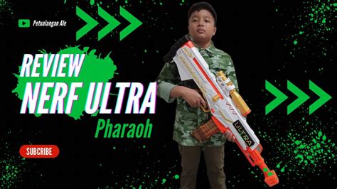 Review Nerf Ultra Pharaoh Youtube