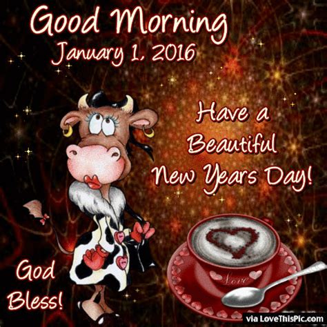 Good Morning Have A Beautiful New Years Day Pictures Photos And