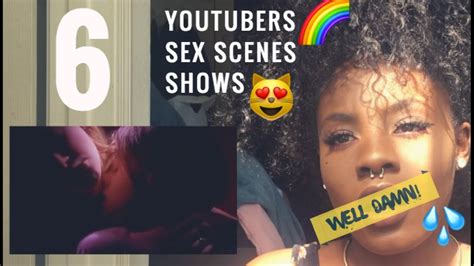 6 Best Lesbian Youtubers Sex Scenes Shows And Music