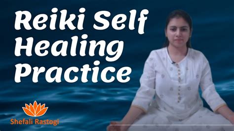 Reiki Self Healing Guided Self Healing Practice Learn Reiki From Reiki Master Shefali