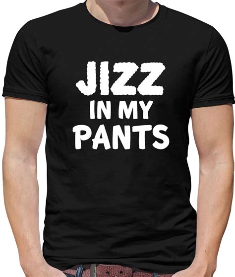 jizz in my pants funny mens t shirt funny rude jimp lonely island song ebay