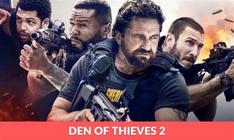 Den Of Thieves 2 Release Date Cast Plot Trailer And More Regaltribune