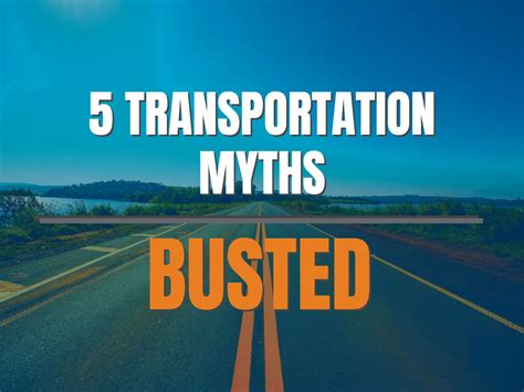 Up Five Transportation Myths — Busted
