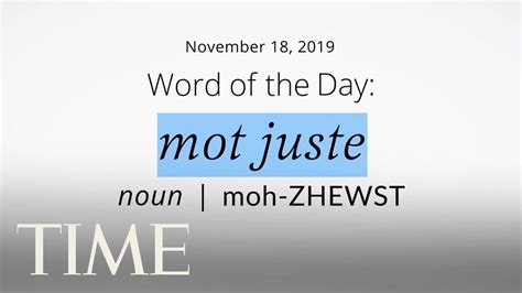 Word Of The Day Mot Juste Merriam Webster Word Of The Day Time