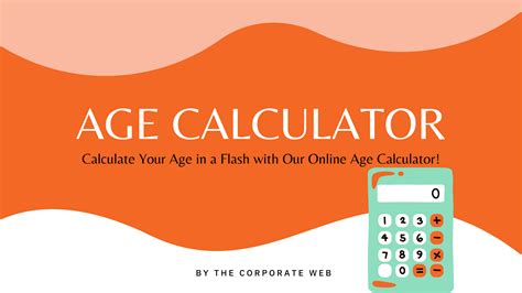 Age Calculator The Corporate Web