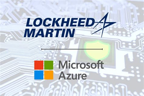 Lockheed Martin Microsoft Announce Landmark Agreement On Classified