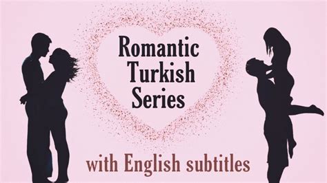 Romantic Turkish Series With English Subtitles Youtube Romantic Subtitled Series