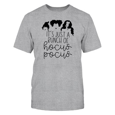 It's Just A Bunch Of Hocus Pocus Tshirt | Hocus pocus tshirt, T shirt, Comfy hoodies