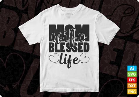 Mom Wife Blessed Life T Shirt Design Svg Png Cutting Printable Files