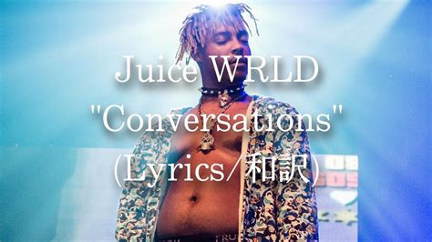 和訳 Juice Wrld Conversations Lyric Video Youtube