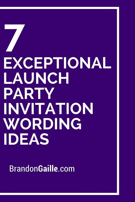 7 Exceptional Launch Party Invitation Wording Ideas Launch Party