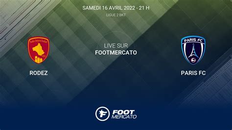 Résultat Rodez Paris Fc 0 1 La 33e Journée De Ligue 2 Bkt 20212022
