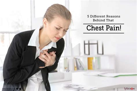 5 Different Reasons Behind That Chest Pain By Dr Tarun Jhamb Lybrate
