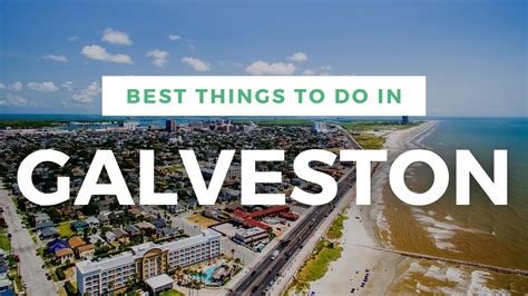 Top 10 Best Things To Do In Galveston Texas Complete Galveston