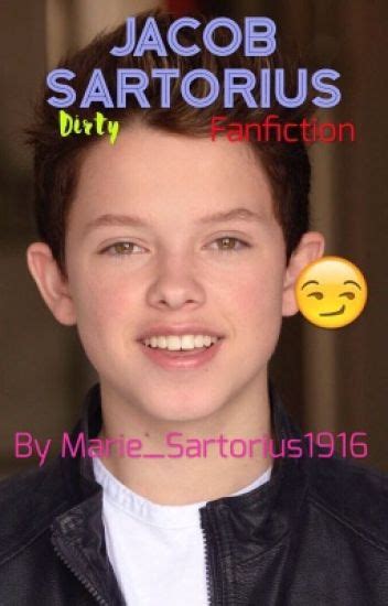 Jacob Sartorius Dirty Fanfiction Pg Whatever Age Marie