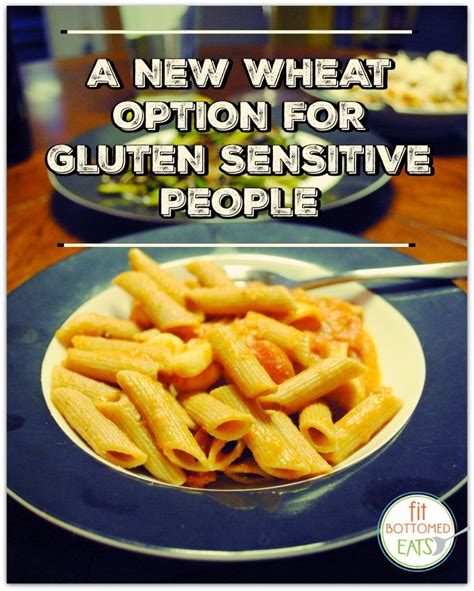 Gluten Sensitive We May Have Found A Wheat You Can Eat Fit Bottomed