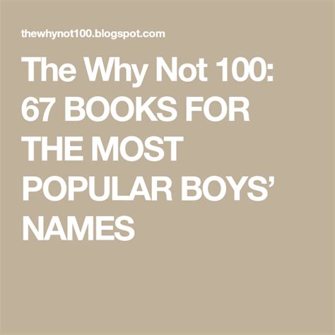 The Why Not 100 67 Books For The Most Popular Boys Names Most