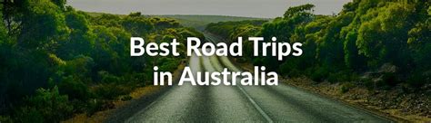 Top 10 Road Trips In Australia Vroomvroomvroom
