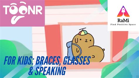 For Kids About Braces Glasses And Speaking Youtube