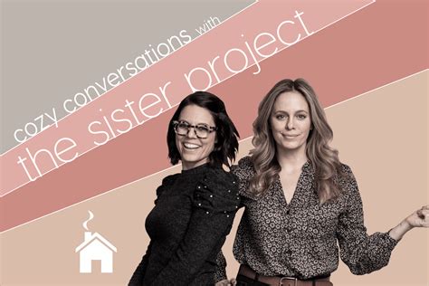 our podcast cozy conversations with the sister project