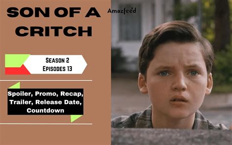 Son Of A Critch Season 2 Episode 13 Release Date Spoiler Recap