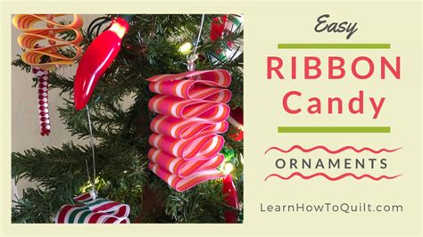 Easy Ribbon Candy Ornaments Learn How To Quilt Com