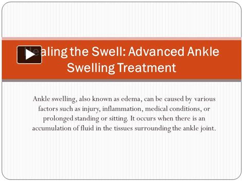 Ppt Healing The Swell Advanced Ankle Swelling Treatment Powerpoint